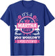 Martha Name | It's a Martha Thing You Wouldn't Understand T-Shirt - T-Shirt | Royal