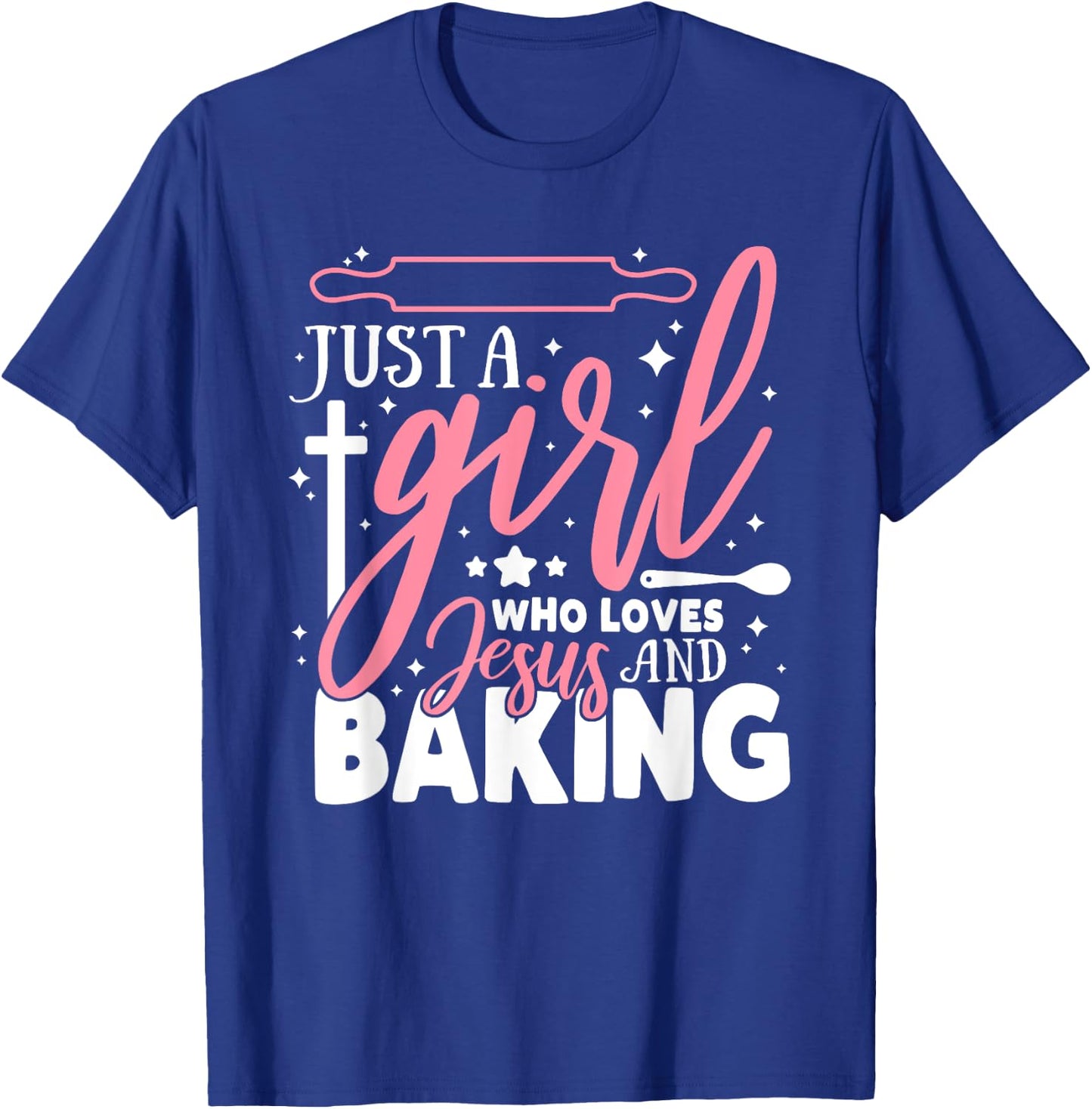 Just a Girl loves Baking for Christian T-Shirt - T-Shirt | Royal