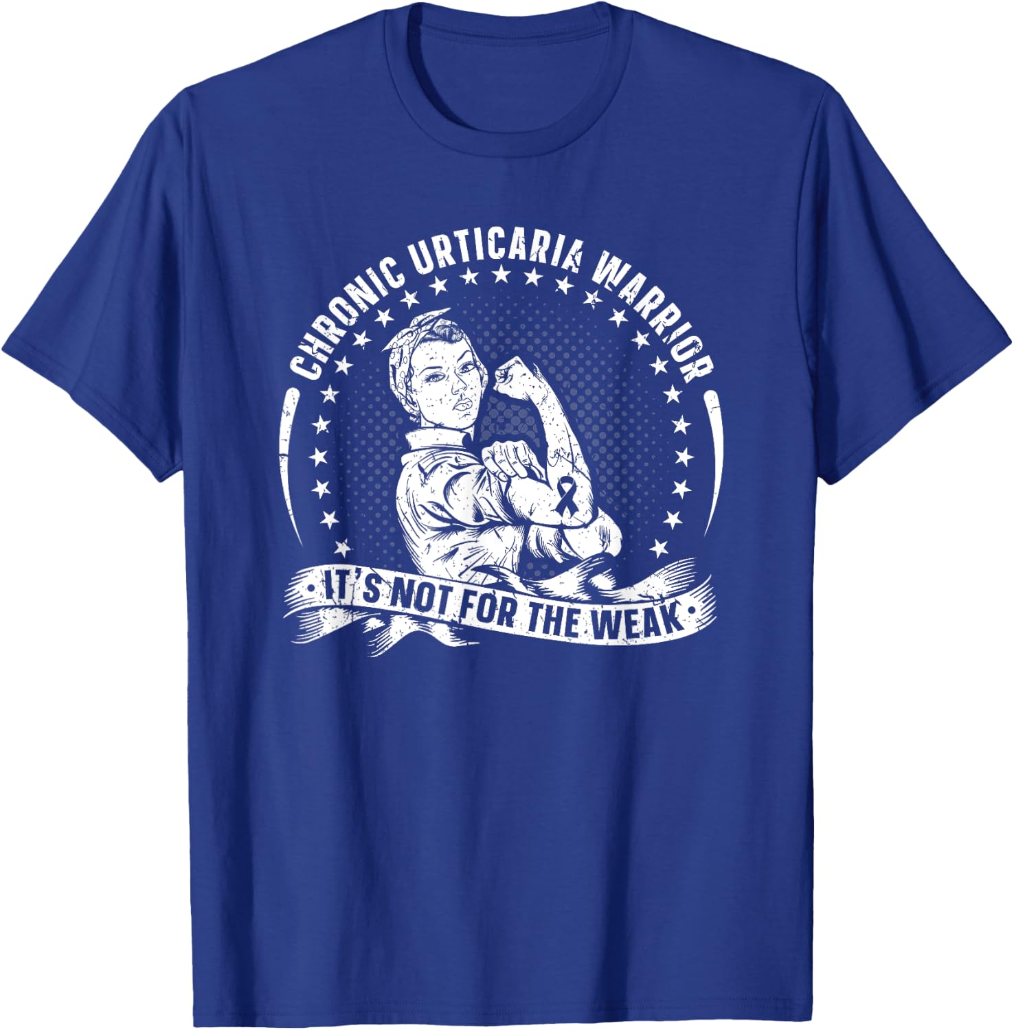 Chronic Urticaria Warrior Awareness Not For The Weak T-Shirt - T-Shirt | Royal
