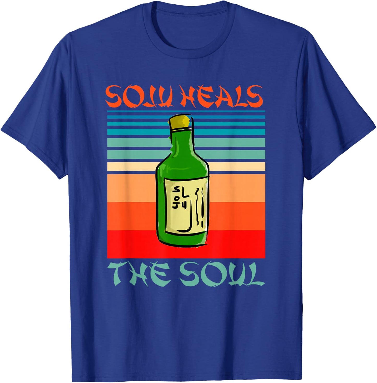Soju Heals The Soul Funny Alcohol Korean Wine Lovers Design T-Shirt - T-Shirt | Royal