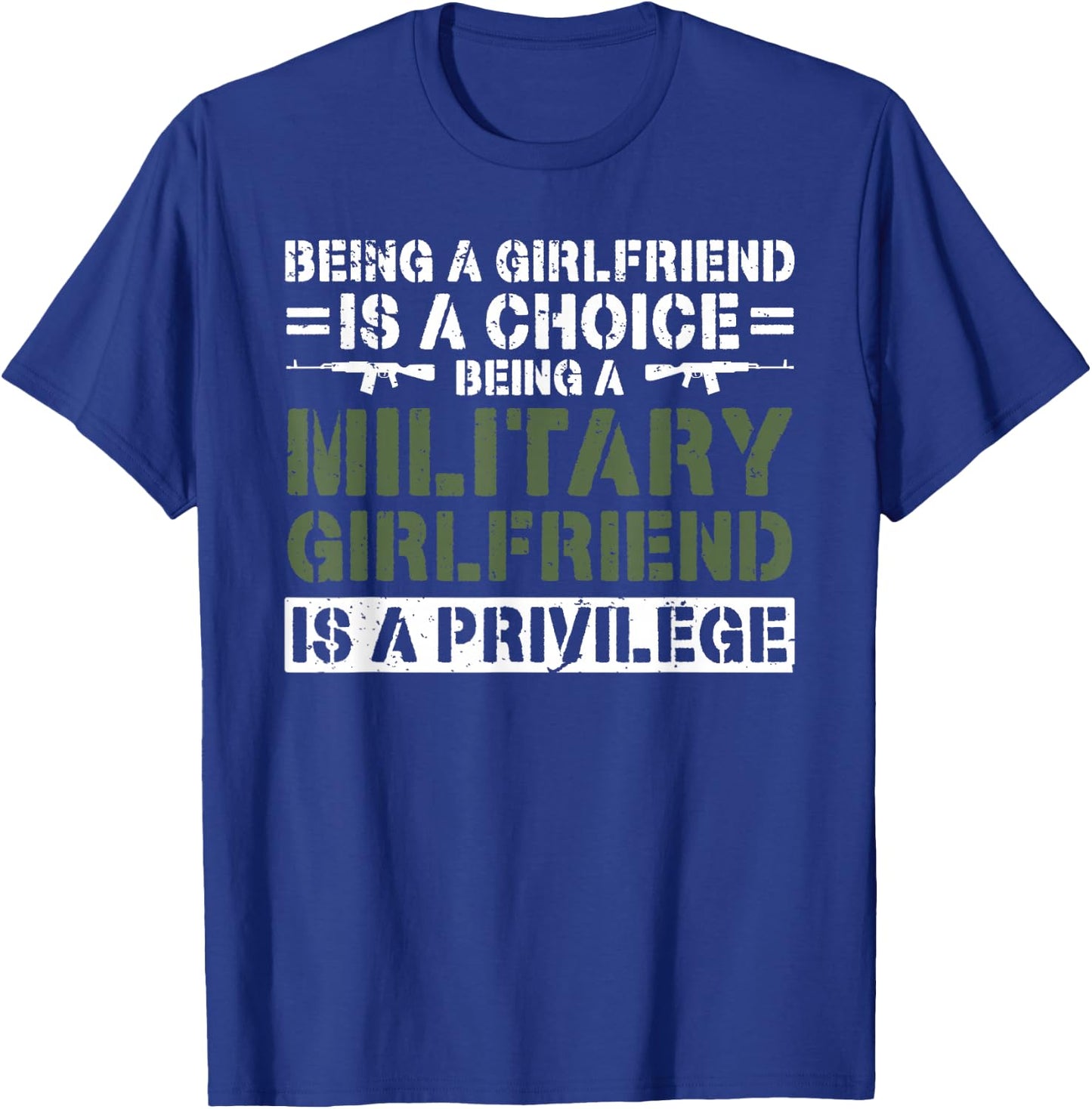 Being A Military Girlfriend Of A Soldier Girlfriend T-Shirt - T-Shirt | Royal