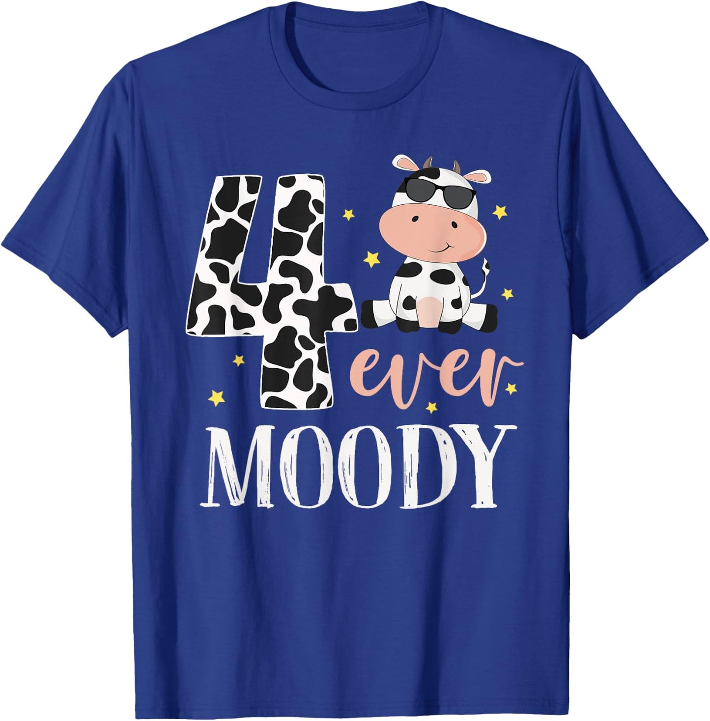 4 Ever Moody Birthday Outfit 4th Birthday Party Cow Farm T-Shirt - T-Shirt | Royal