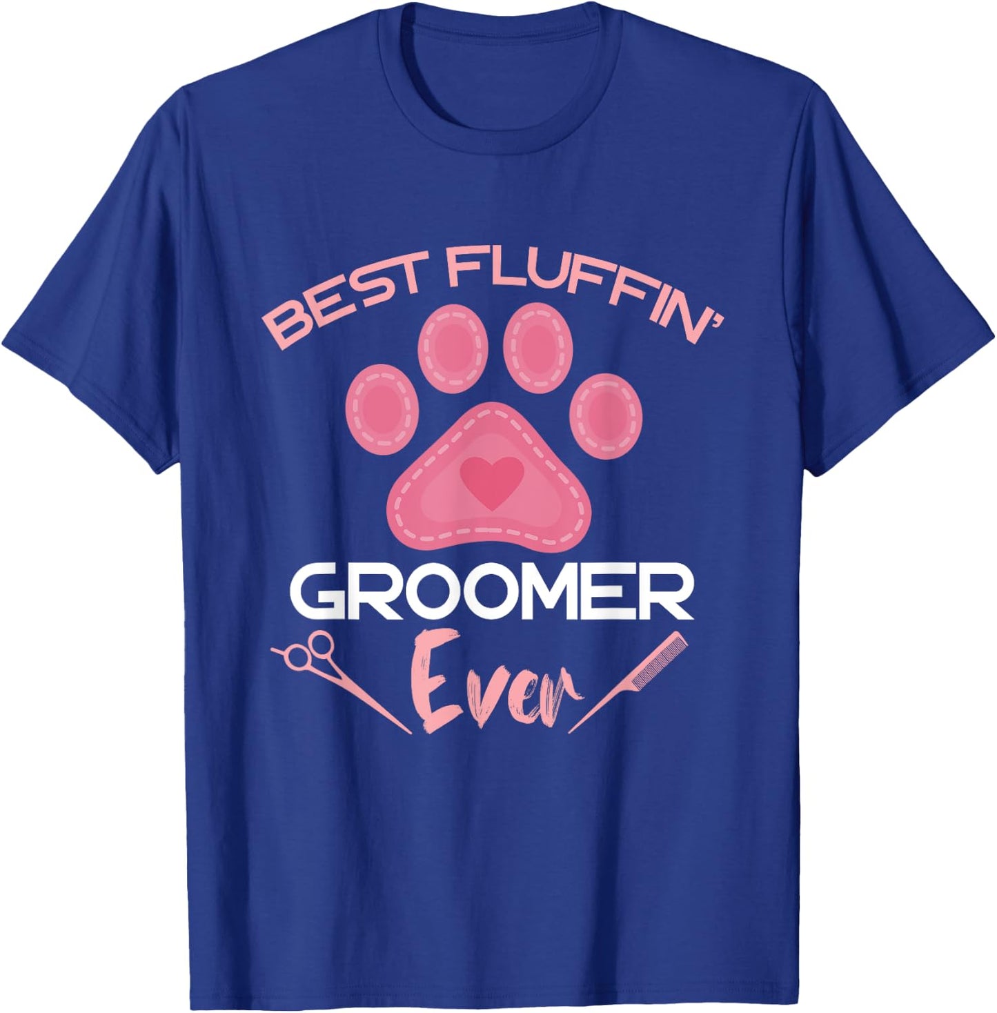 Dog Grooming Best Fluffing Groomer Ever Dog Groomer Heart Men Women Kids T-Shirt - T-Shirt | Royal