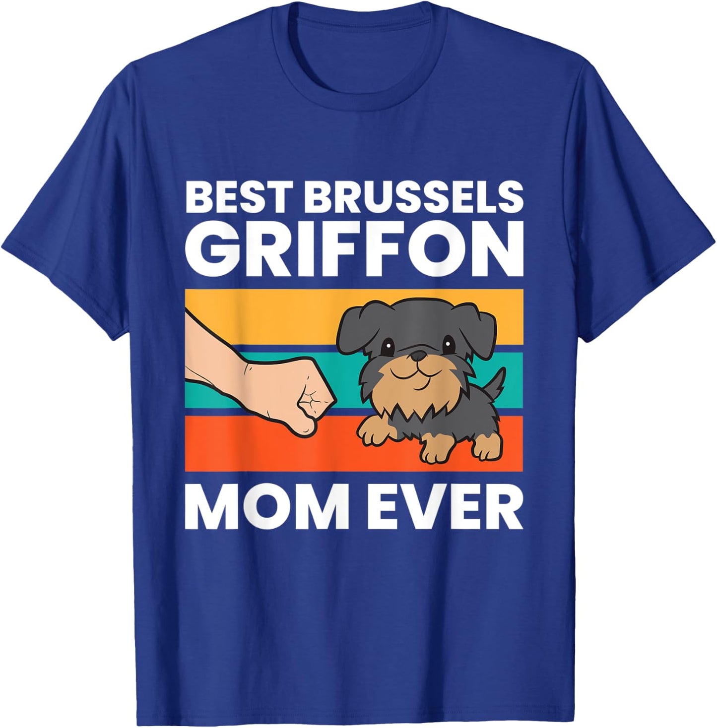 Griffon Bruxellois Dog Mom Best Brussels Griffon Mom Ever Women Kids T-Shirt - T-Shirt | Royal