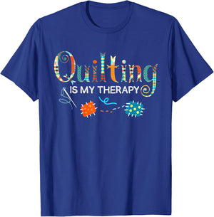 Quilting Is My Therapy Funny Quilting Sewing T-Shirt - T-Shirt | Royal