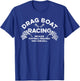 Drag Boat Racing Quote for a Drag Boat Racer T-Shirt - T-Shirt | Royal