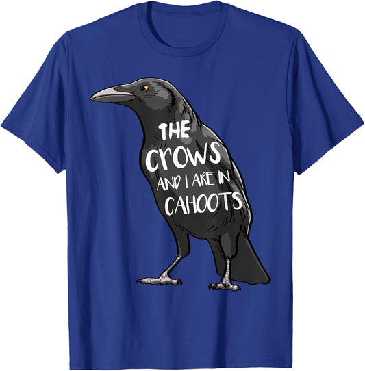 The Crow And I Are In Cahoots Funny Women Crow Love Birds T-Shirt - T-Shirt | Royal