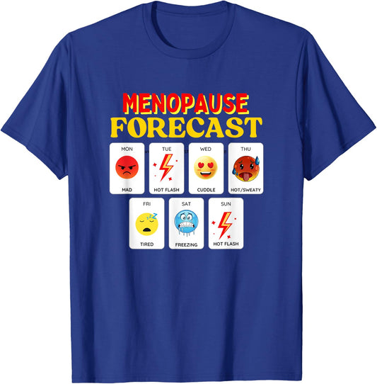 Funny Menopause Weather Forecast Hilarious Hormone Joke Gift T-Shirt - T-Shirt | Royal