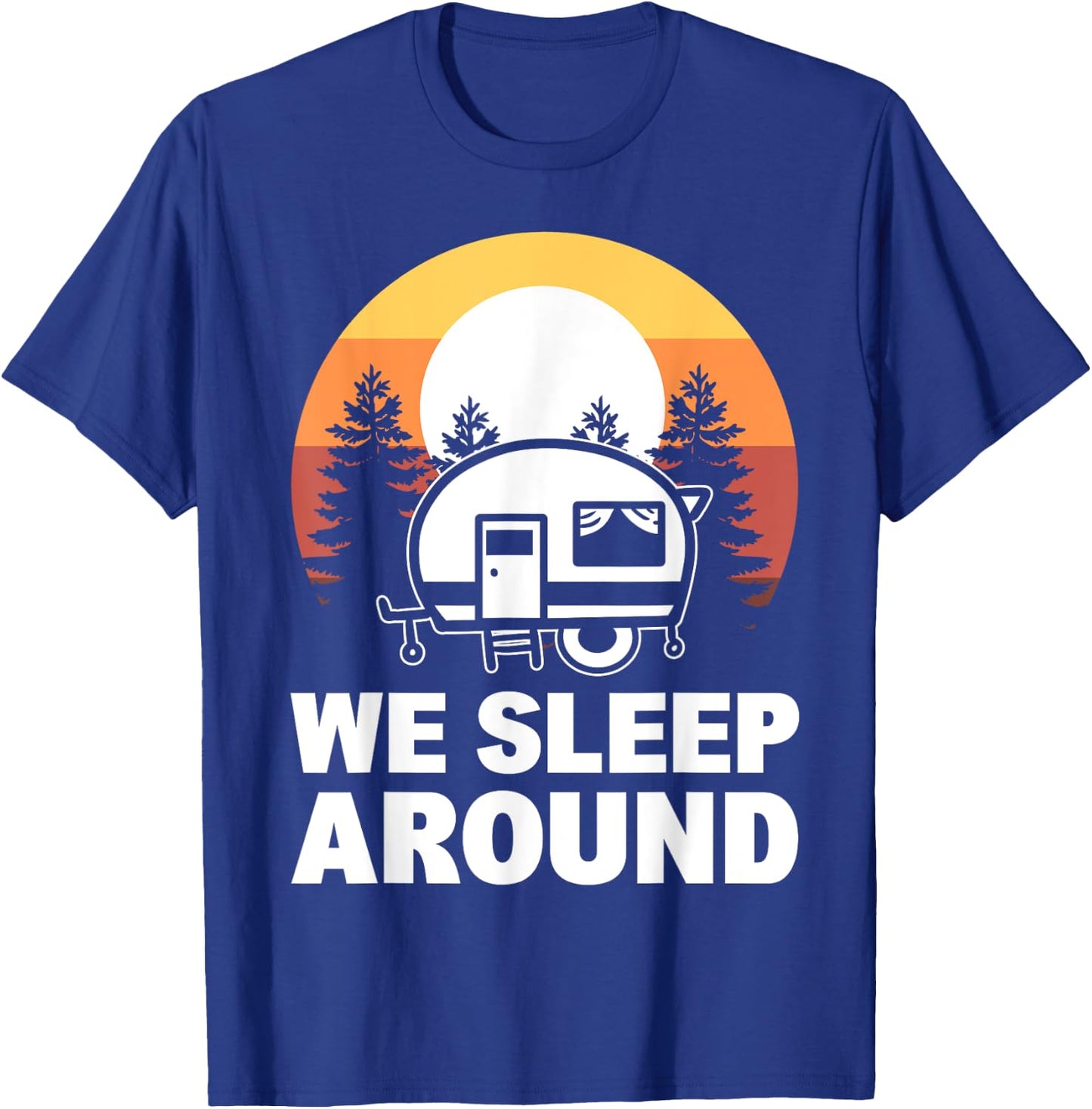 We Sleep Around Camper T-Shirt - T-Shirt | Royal
