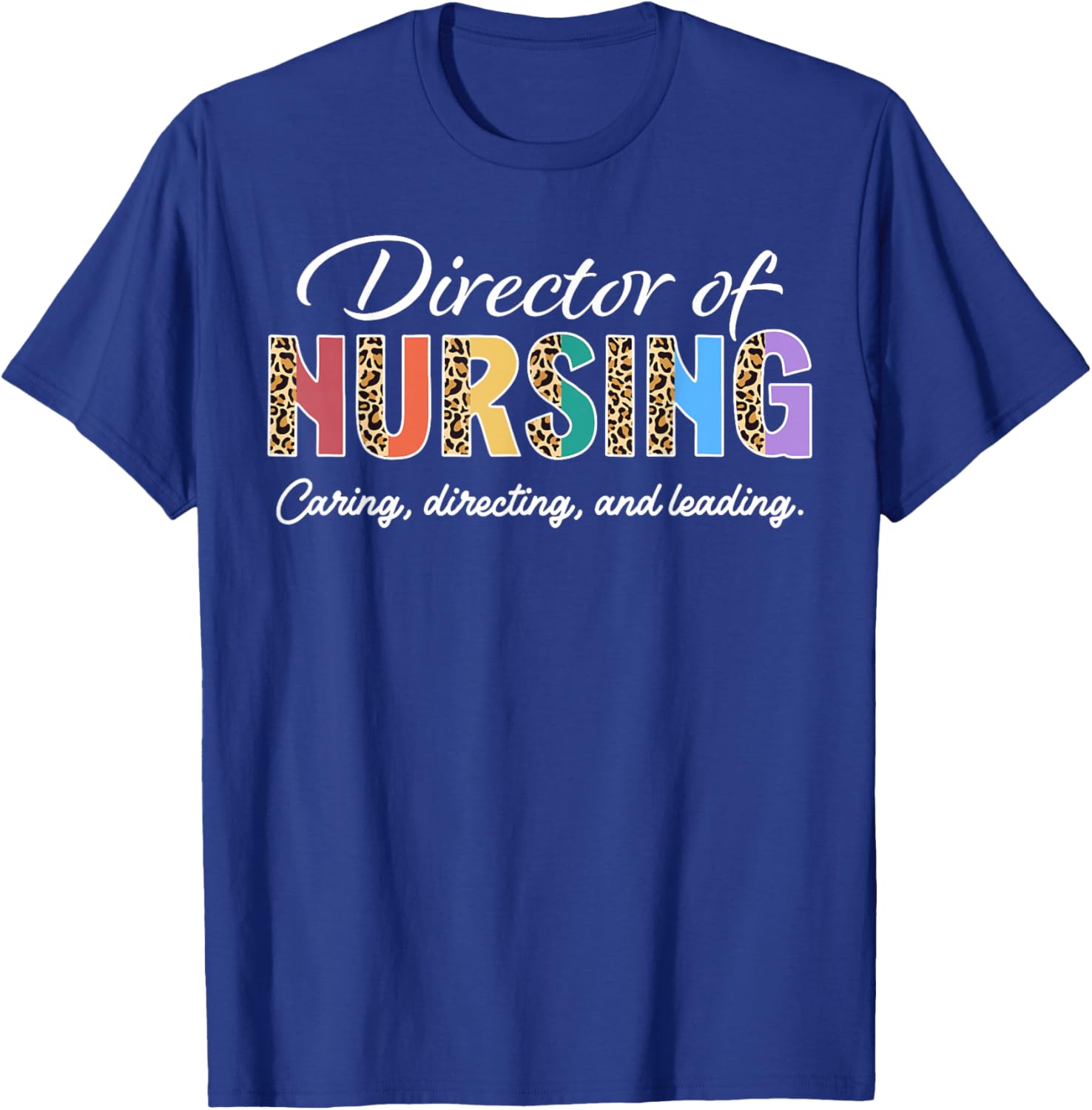 Director of Nursing Appreciation Leopard T-Shirt - T-Shirt | Royal