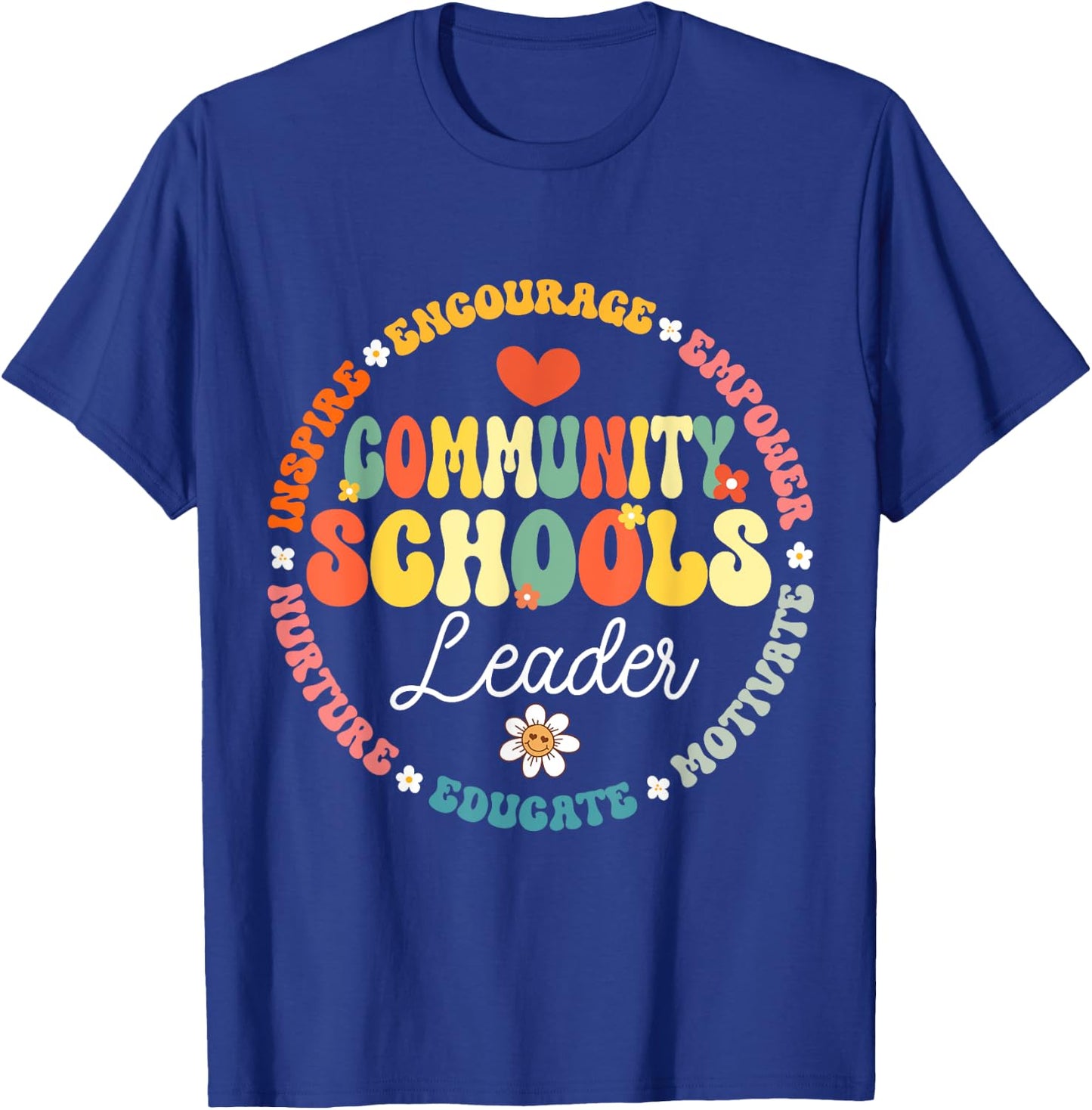 Groovy Community Schools Leader Spreading Positivity T-Shirt - T-Shirt | Royal