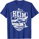 It's a HEIM Thing Gifts T-Shirt - T-Shirt | Royal