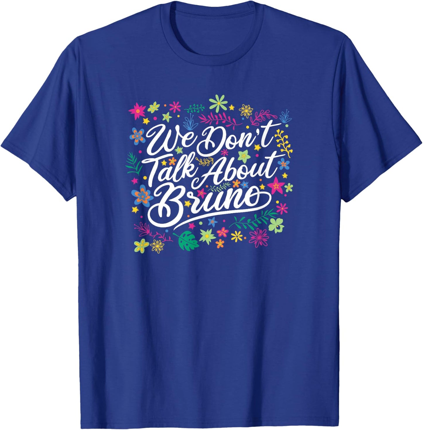 Disney Encanto We Don't Talk About Bruno Floral Text T-Shirt - T-Shirt | Royal