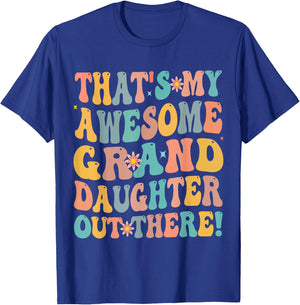 That's My Awesome Granddaughter Out There Funny Retro Groovy T-Shirt - T-Shirt | Royal