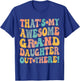 That's My Awesome Granddaughter Out There Funny Retro Groovy T-Shirt - T-Shirt | Royal