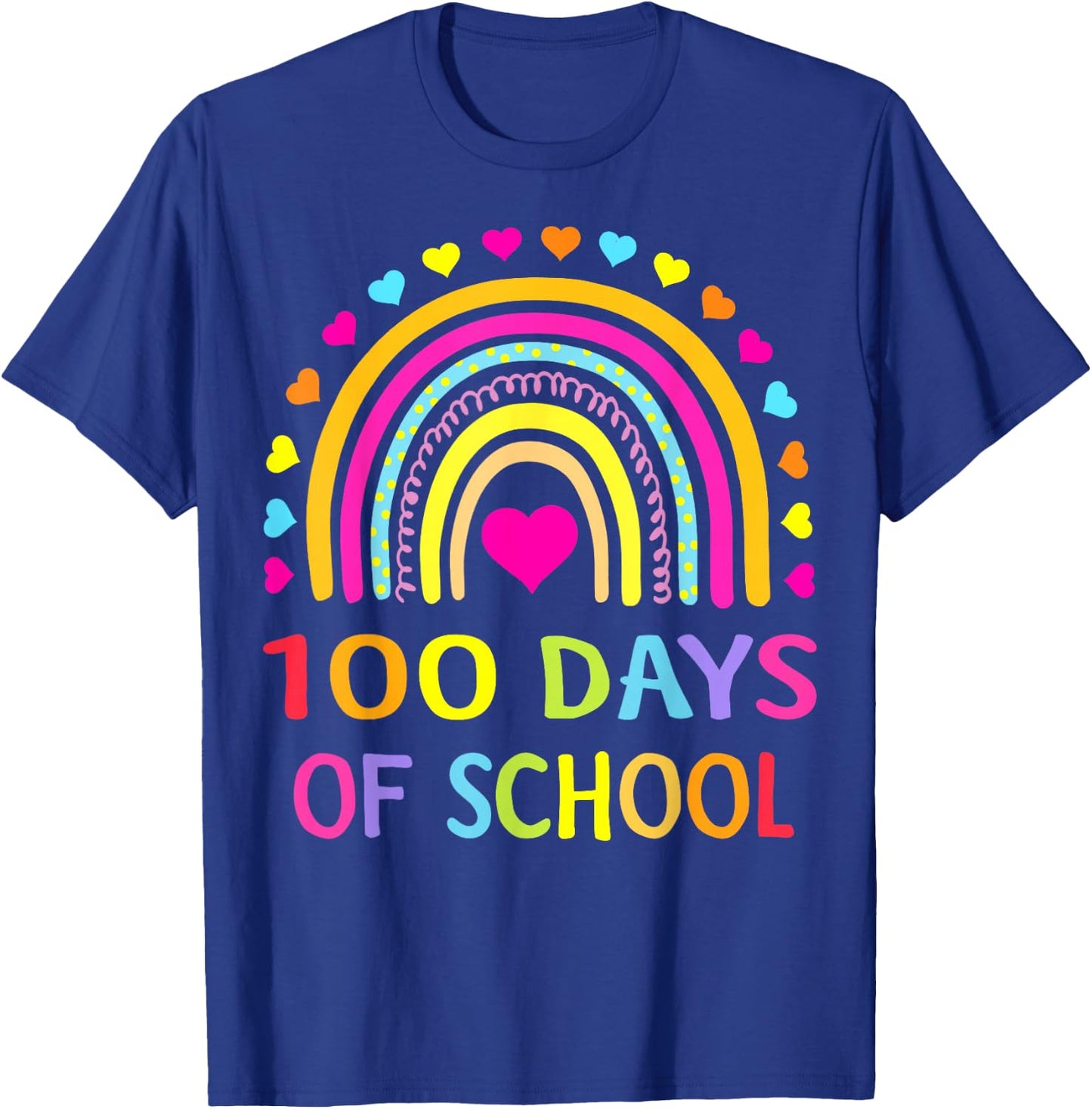 Cute 100 Days of School Rainbow 100th Day of School T-Shirt - T-Shirt | Royal