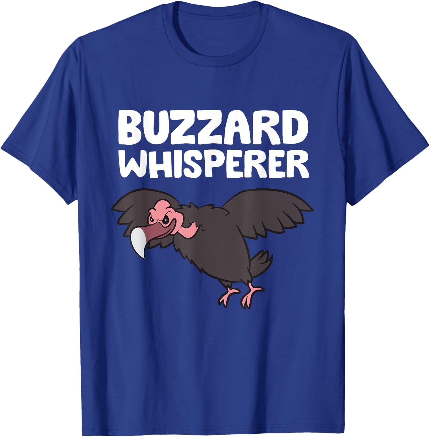 Buzzard Whisperer Funny Turkey Vulture T-Shirt - T-Shirt | Royal