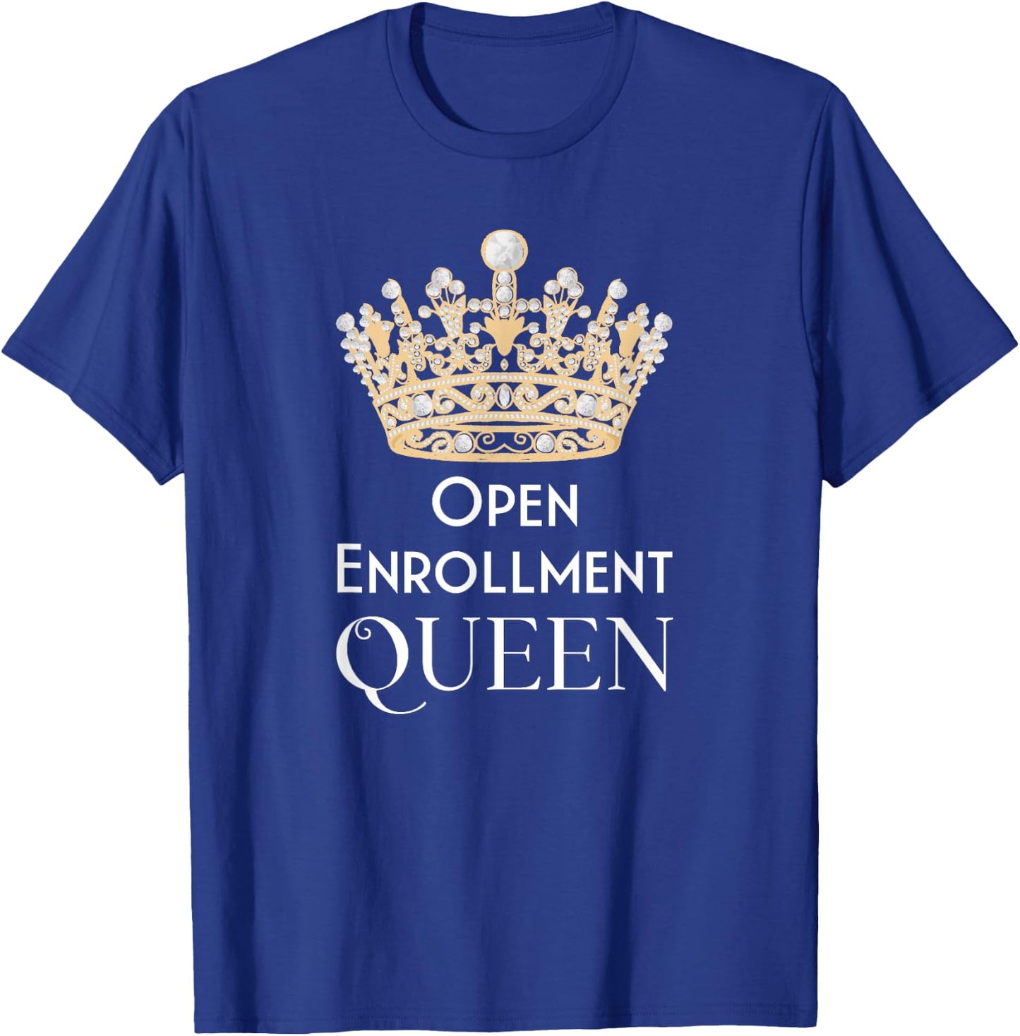 Open Enrollment Queen T-Shirt - T-Shirt | Royal