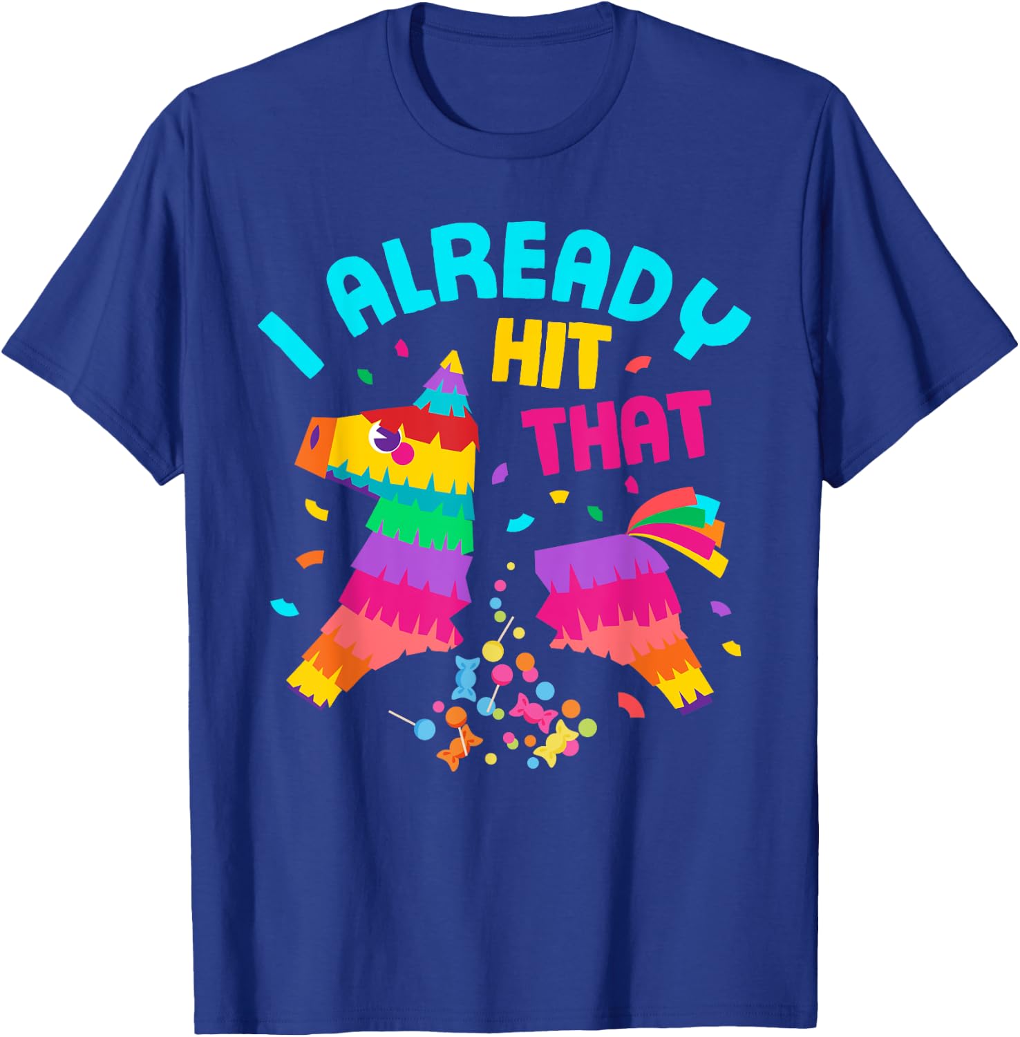 Funny I Already Hit That Pinata Mexico Cinco De Mayo Boys T-Shirt - T-Shirt | Royal
