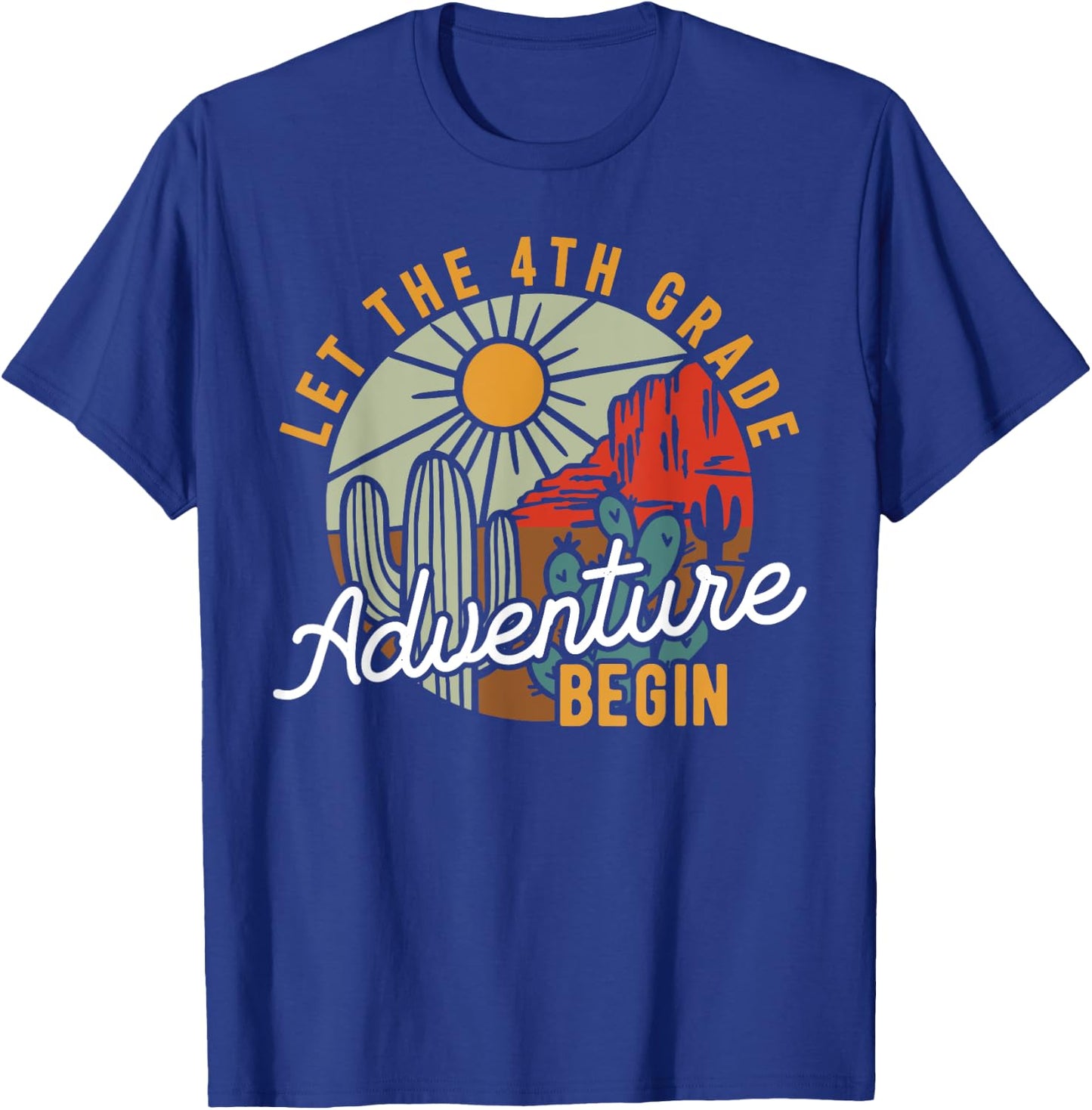 Let the 4th Grade Adventure Begin 4th Grade Teacher Students Women Girls Kids T-Shirt - T-Shirt | Royal