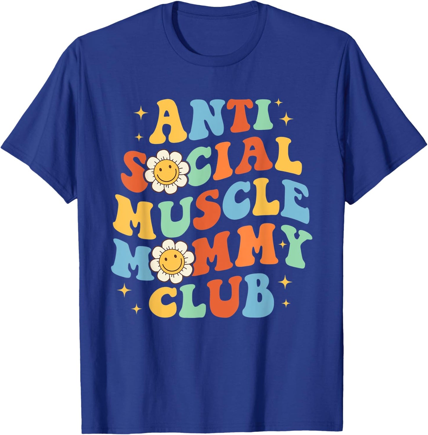 Anti Social Muscle Mommy Club Funny Groovy Pump Cover T-Shirt - T-Shirt | Royal