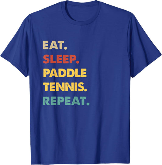 Eat Sleep Paddle-Tennis Repeat Funny Paddle-Tennis Lover T-Shirt - T-Shirt | Royal