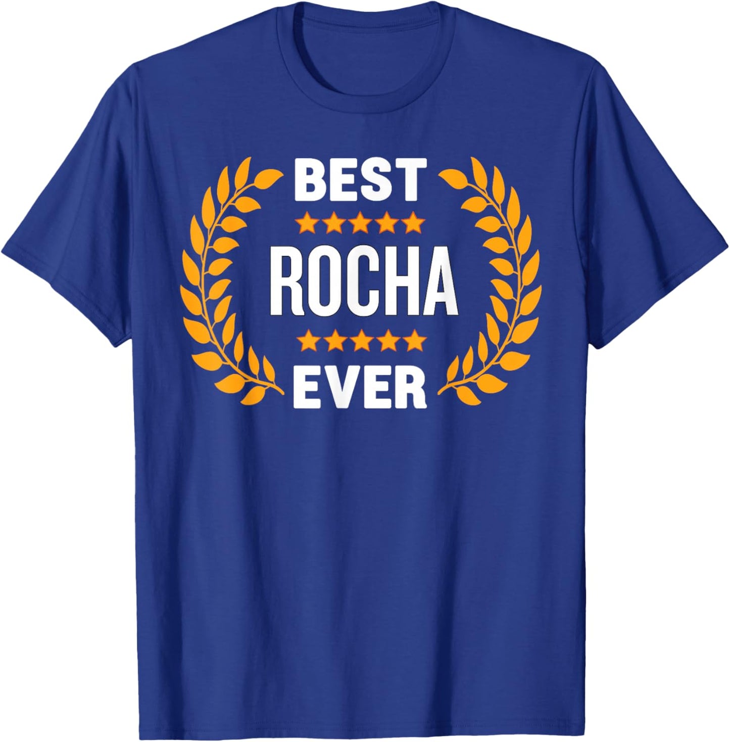 The best Rocha ever with 5 stars named Rosha T-Shirt - T-Shirt | Royal