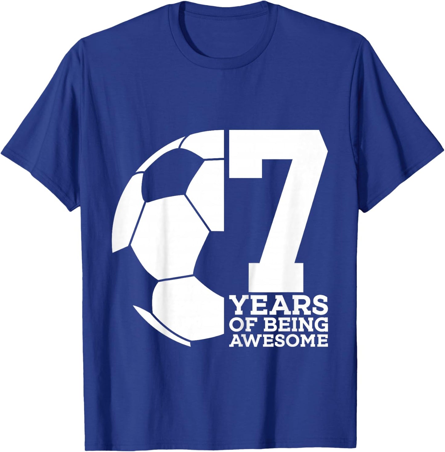 7 Years of Being Awesome Soccer 7TH Birthday T-Shirt - T-Shirt | Royal