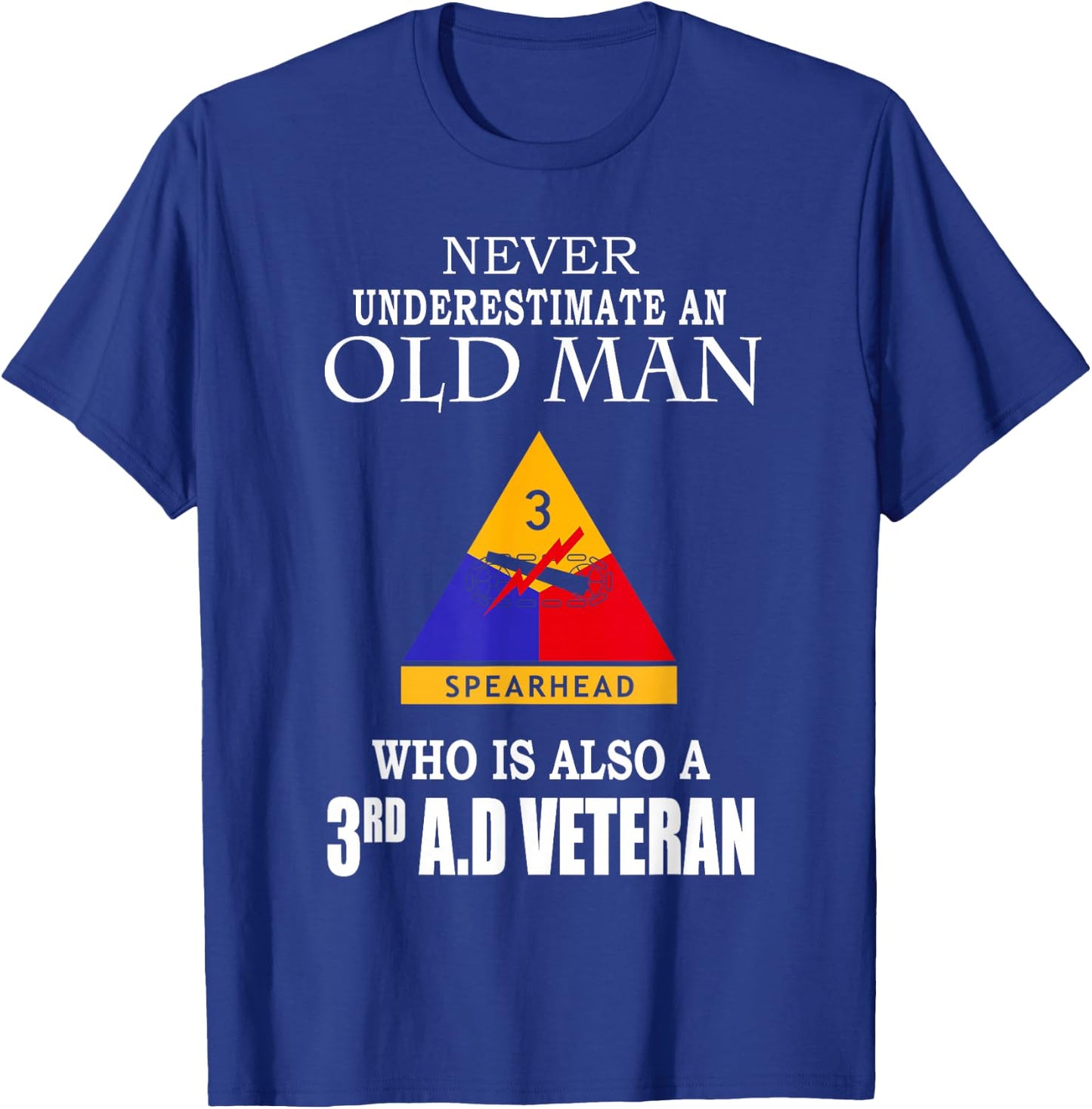 Old Man Spearhead Who Is Also A 3rd Armored Division Veteran T-Shirt - T-Shirt | Royal
