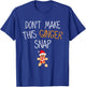 Gingerbread Man Cookie Don't Make This Ginger Snap T-Shirt - T-Shirt | Royal