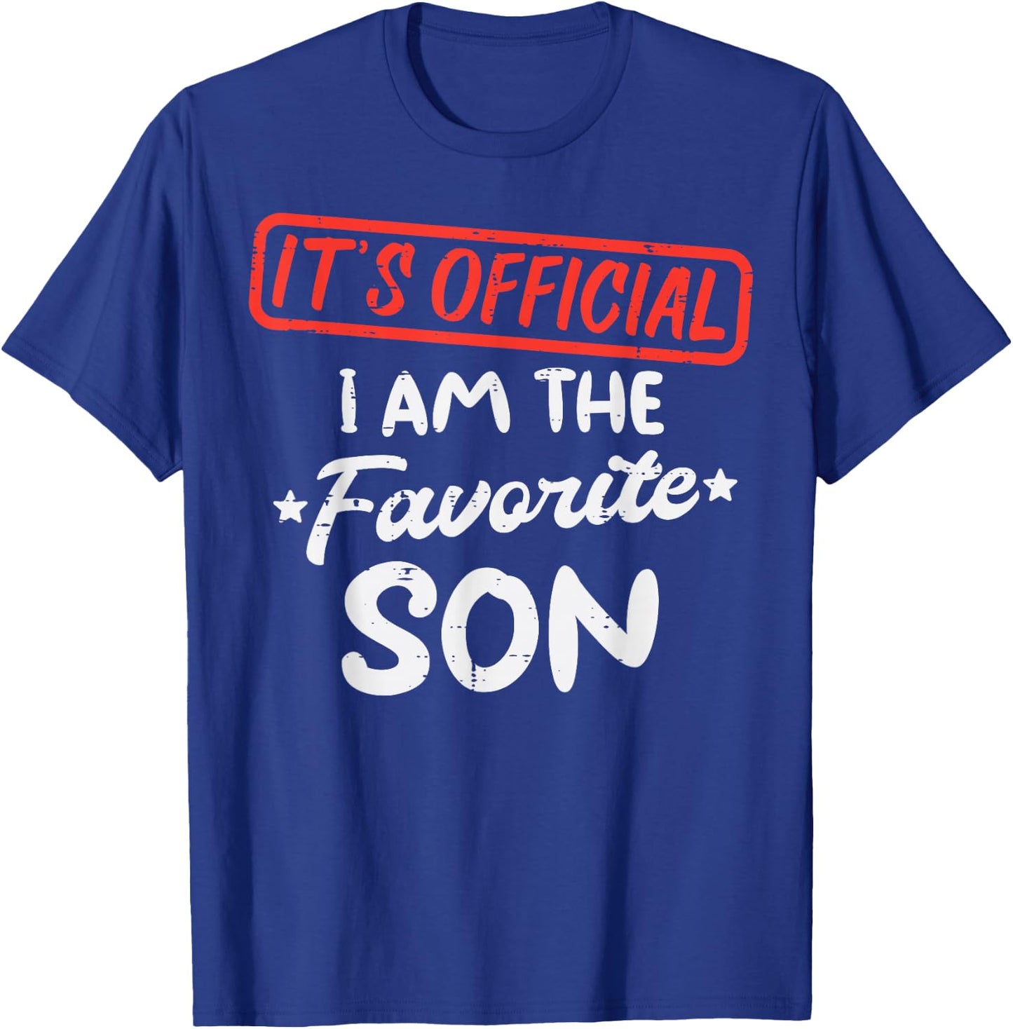 Official Favorite Son Funny Family Men Boys Kids Youth Teen T-Shirt - T-Shirt | Royal