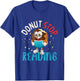 Donut Stop Reading Meme Book Reader Pun Bookworm Quote T-Shirt - T-Shirt | Royal