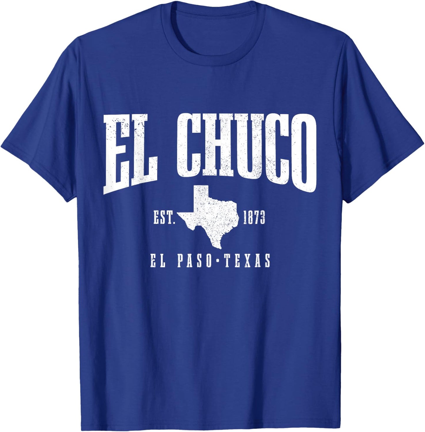 El Chuco El Paso Texas Pride Vintage Est. 1873 T-Shirt - T-Shirt | Royal