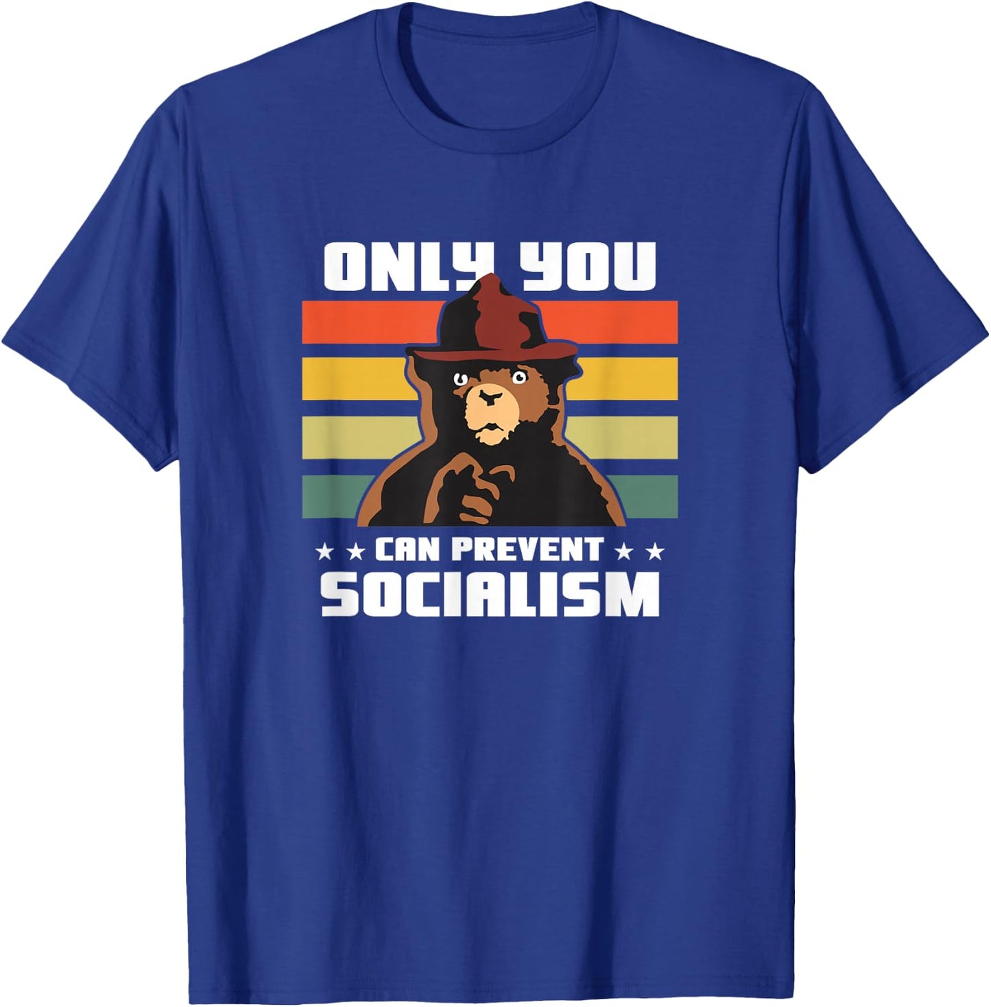 Only You Can Prevent Socialism Camping Vintage Gift T-Shirt - T-Shirt | Royal