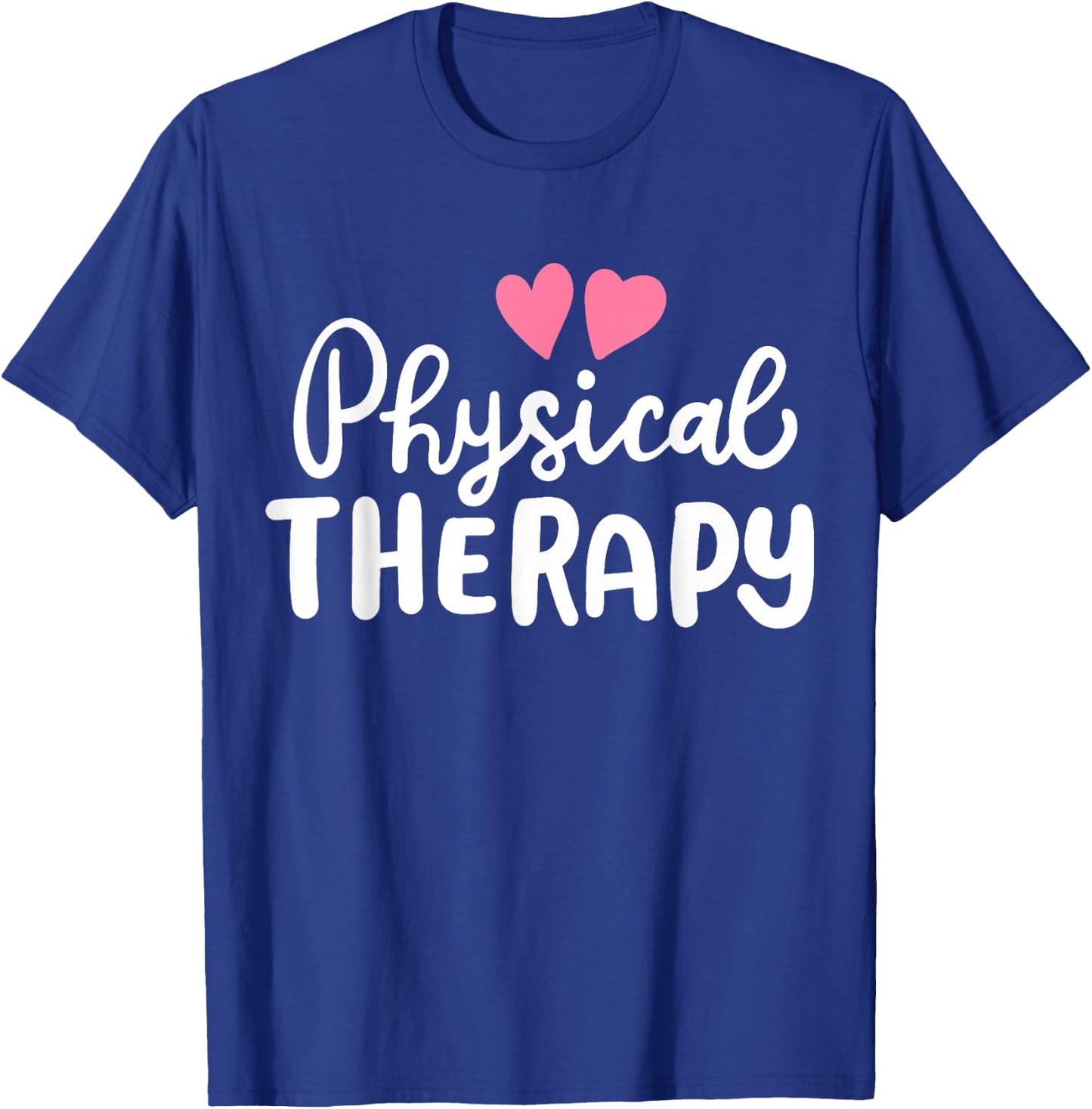 Physical Therapy Therapist PT T-Shirt - T-Shirt | Royal