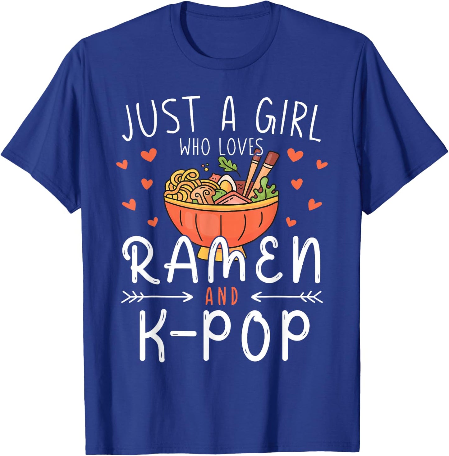 Just A Girl Who Loves Ramen and K-Pop Korean Anime Lover T-Shirt - T-Shirt | Royal