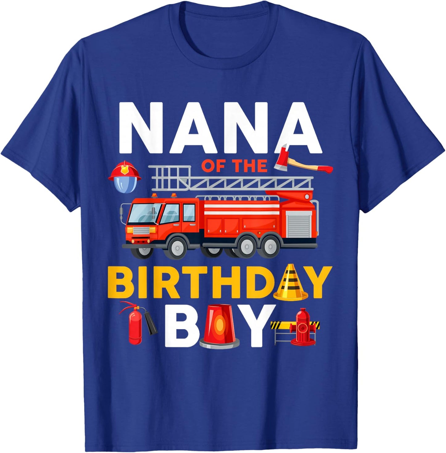 Nana of The Birthday Boy Fire Truck Firefighter Matching T-Shirt - T-Shirt | Royal