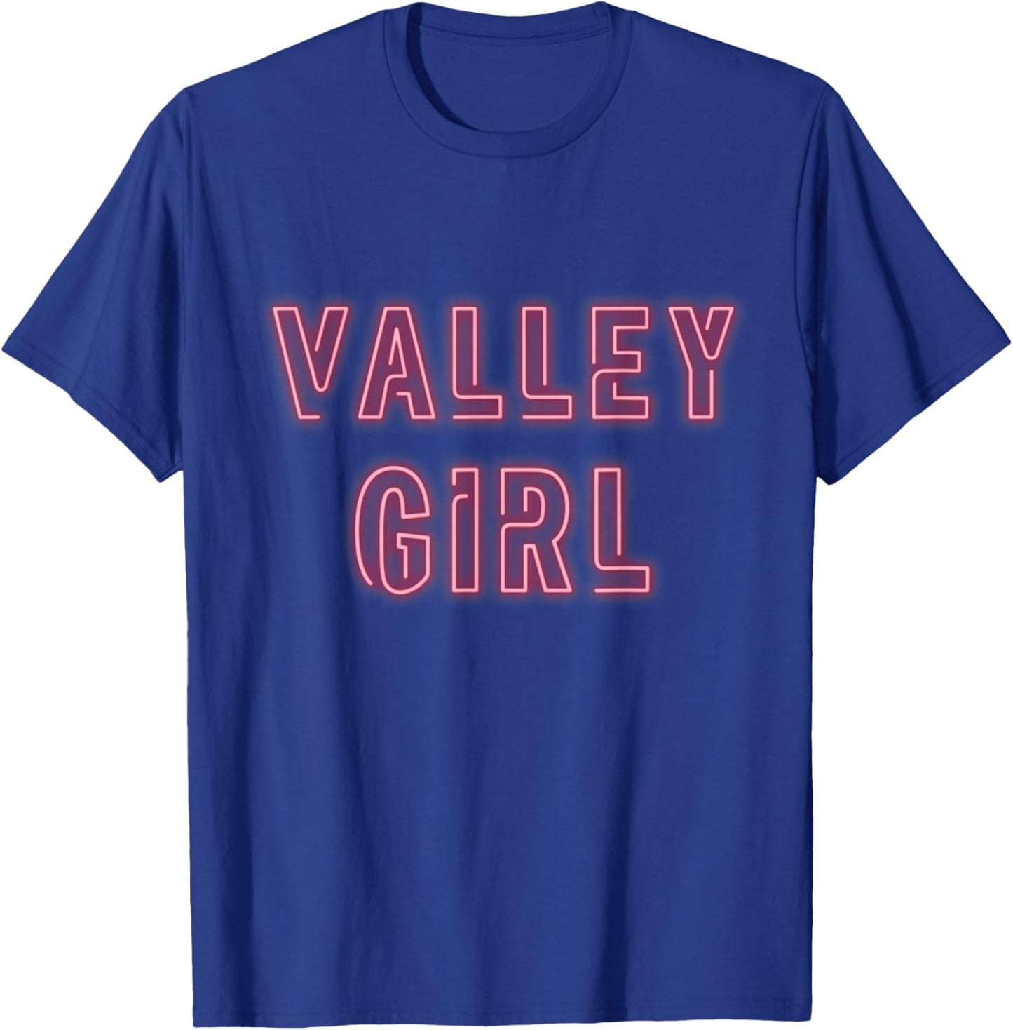 Valley Girl 80s Throwback - Funny Girl T-Shirt - T-Shirt | Royal