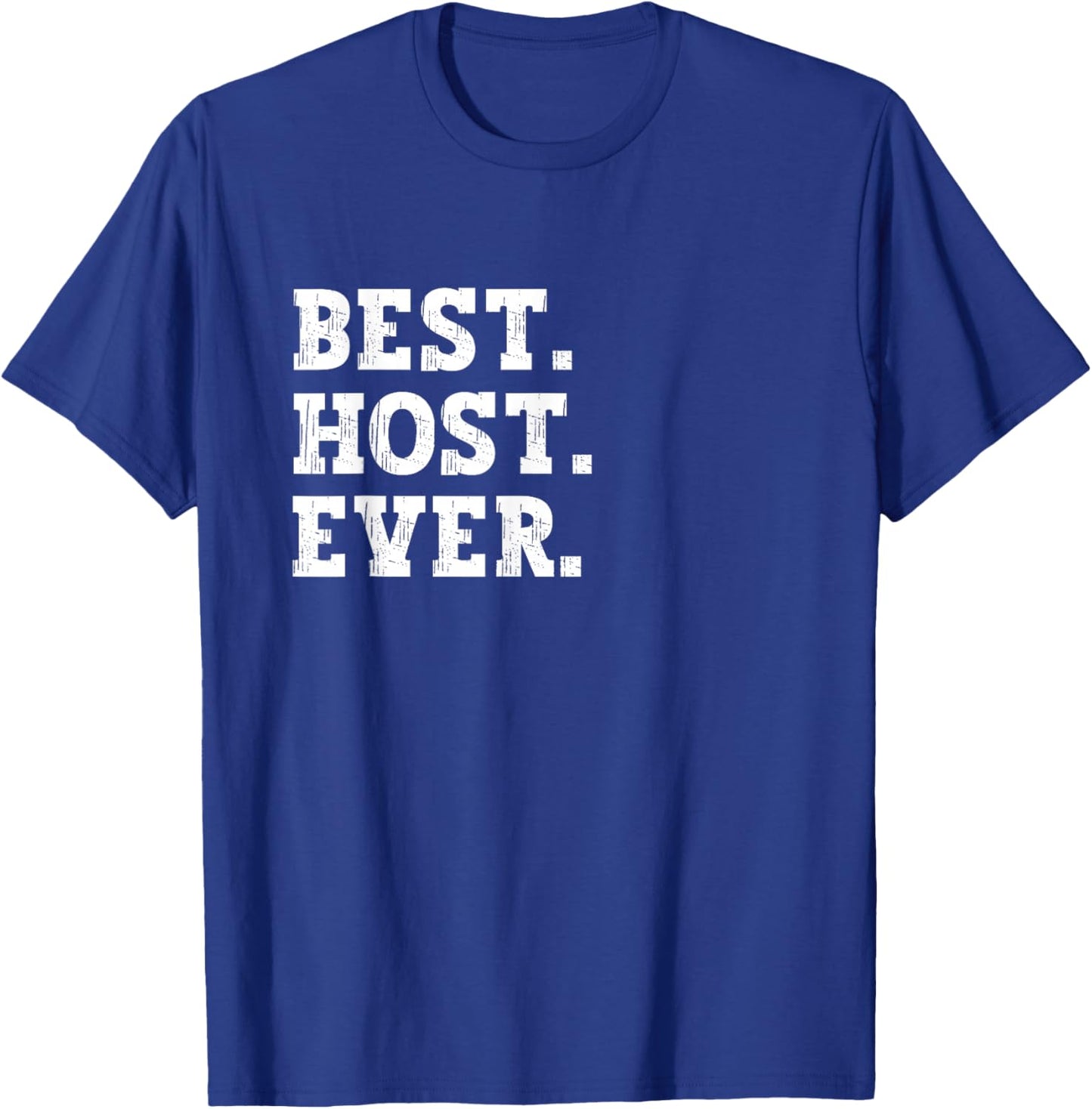 Best Host of All Time Funny Host T-Shirt - T-Shirt | Royal