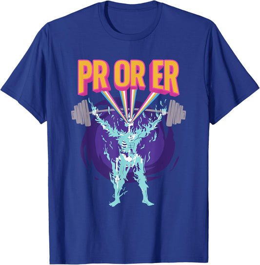 PR Or ER, Workout Bodybuilding Gym Weightlifting T-Shirt - T-Shirt | Royal