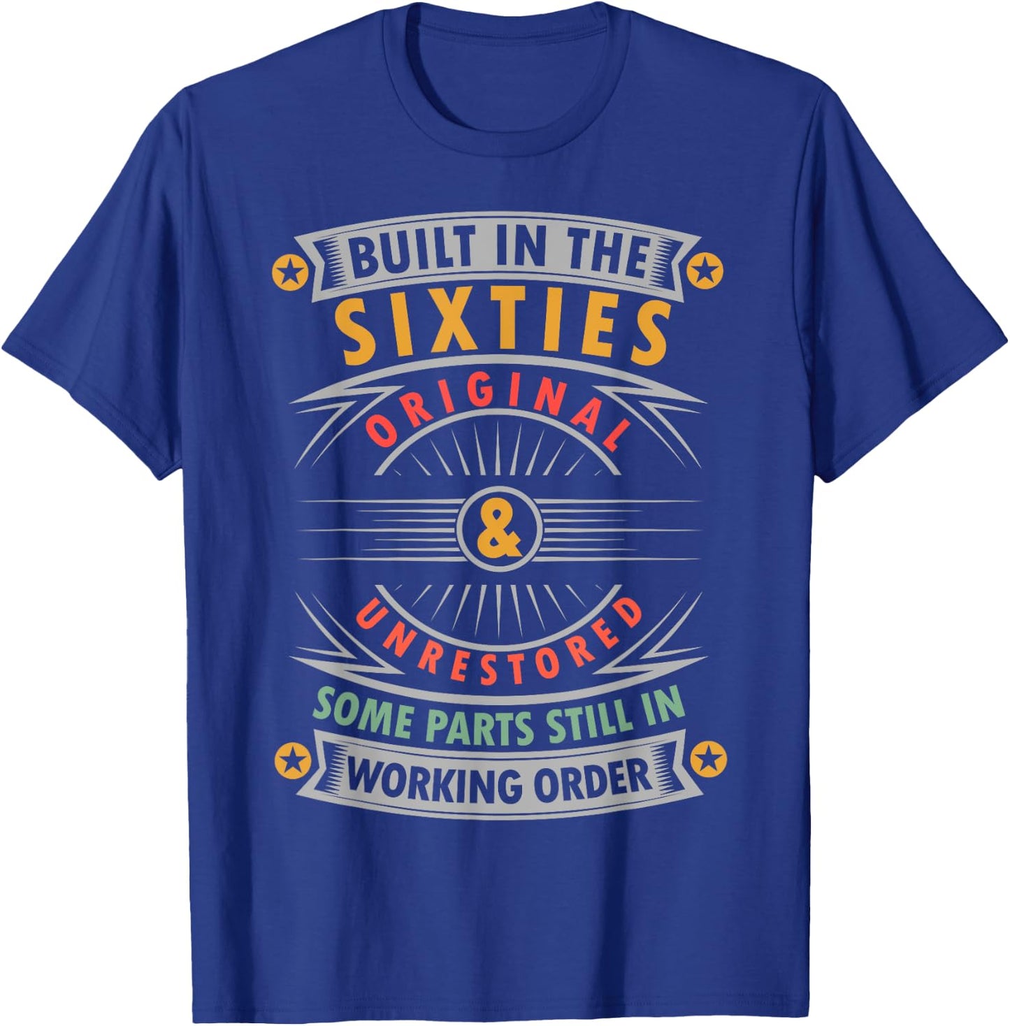 Built In The Sixties Built In The 60s Birthday T-Shirt - T-Shirt | Royal