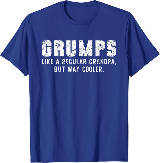 Grumps Like A Grandpa But Way Cooler Only Much T-Shirt - T-Shirt | Royal