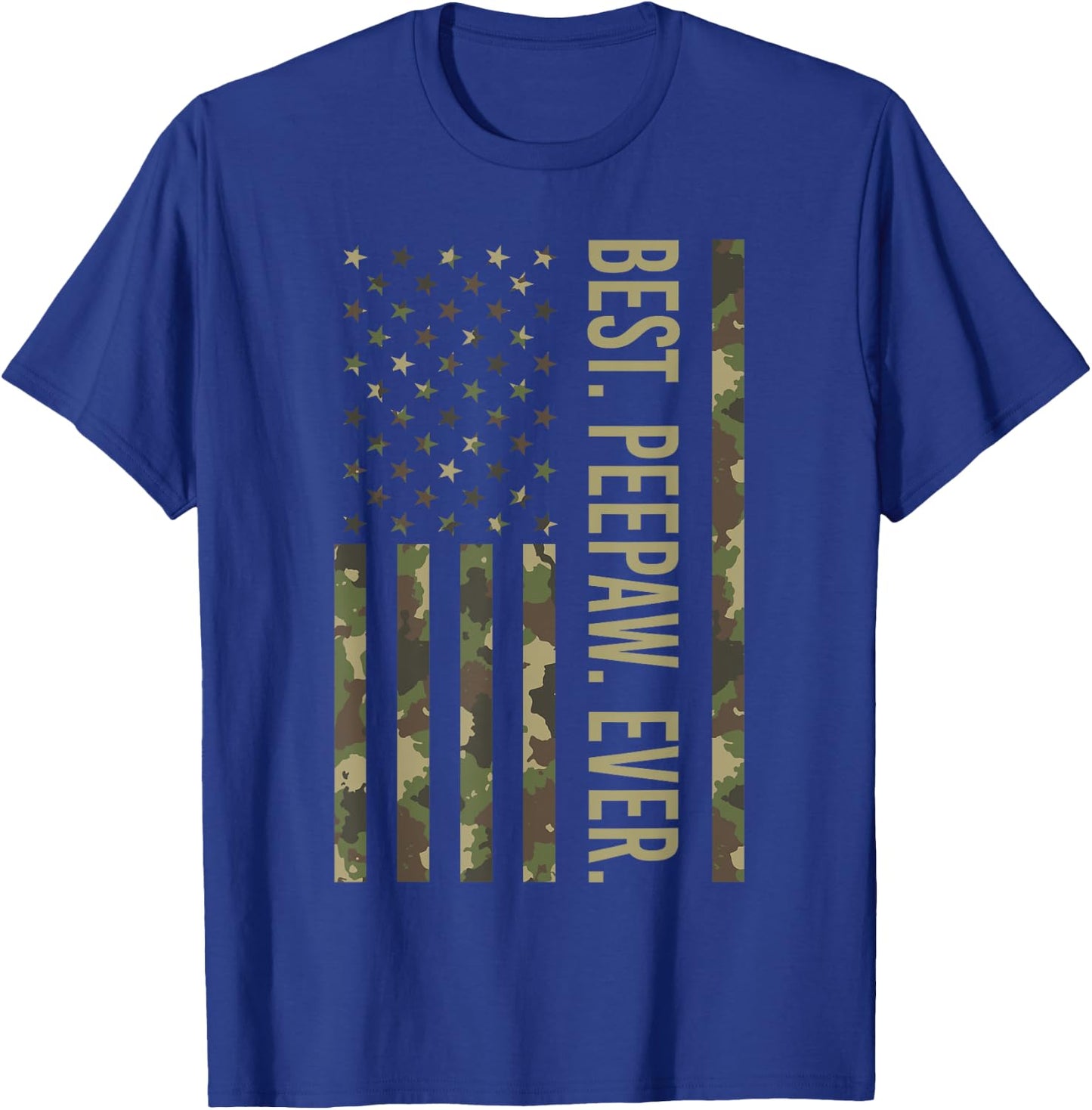 Best Peepaw Ever US American Flag Camo Peepaw Father's Day T-Shirt - T-Shirt | Royal