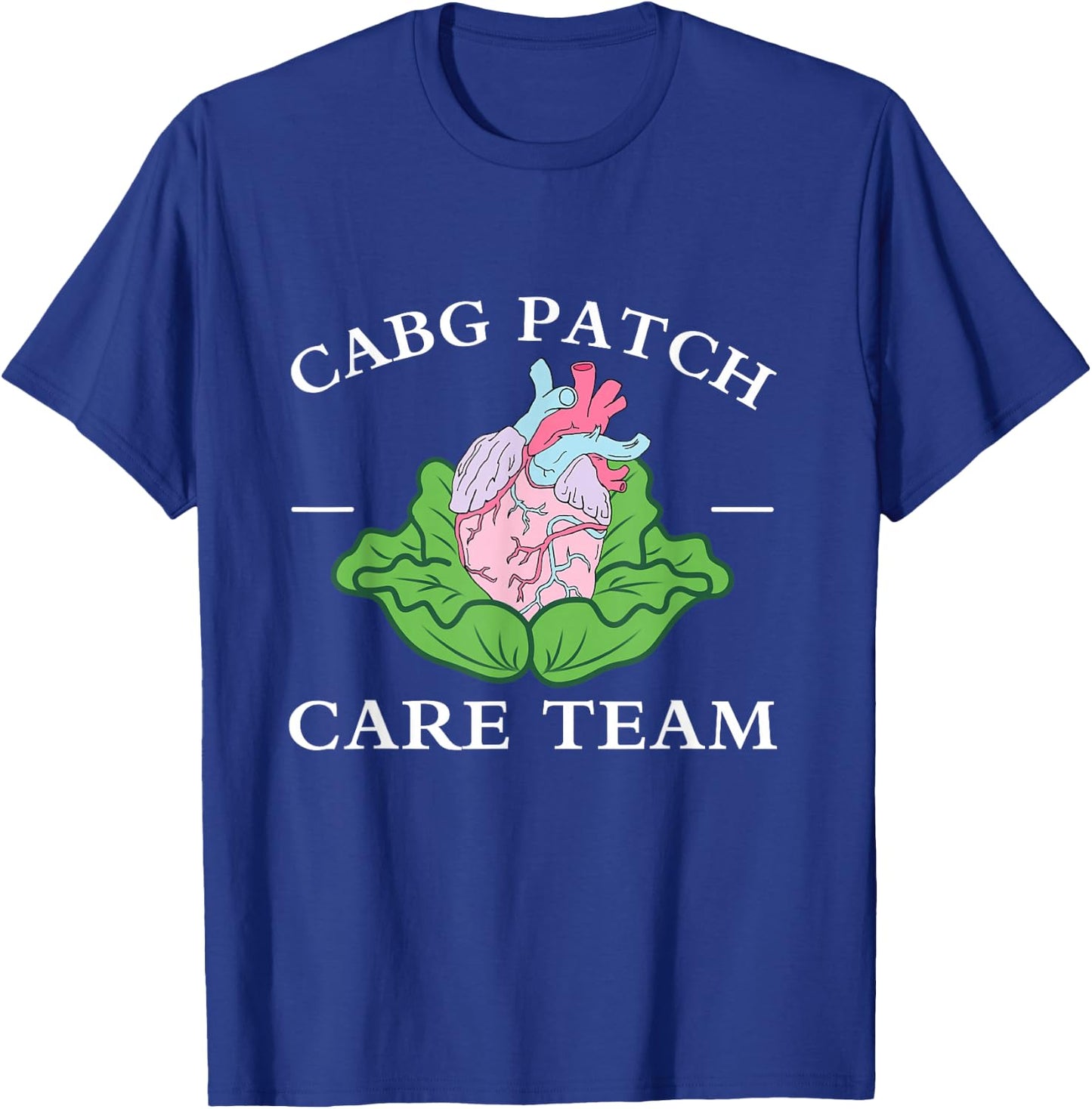 CABG Patch Care Team Nurse Cabbage Heart Nurse Week T-Shirt - T-Shirt | Royal