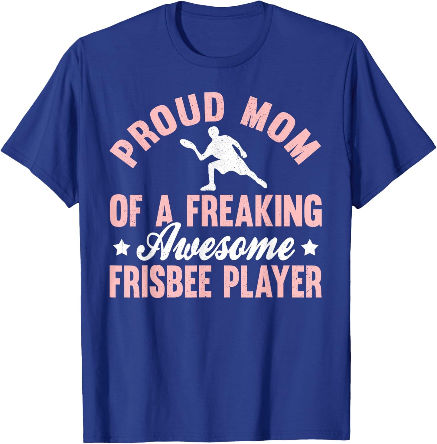 Frisbee Player Ultimate Frisbee Disc Golf Mom Mother T-Shirt - T-Shirt | Royal