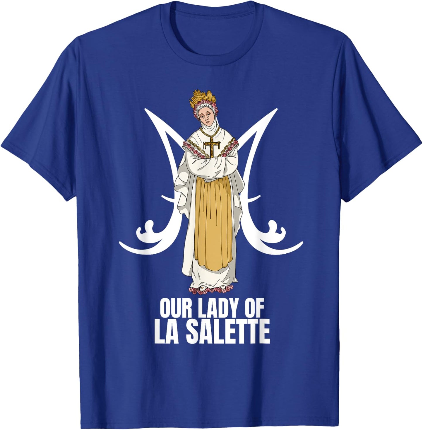 Our Lady Of La Salette Marian Catholic T-Shirt - T-Shirt | Royal