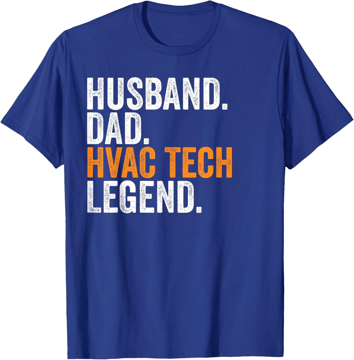 Husband Dad HVAC Tech Legend Funny Occupation Office T-Shirt - T-Shirt | Royal
