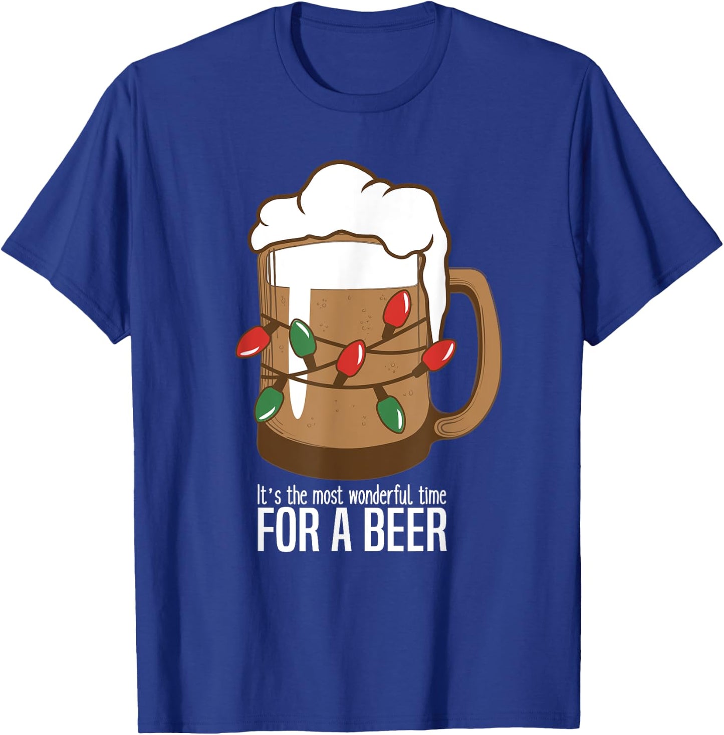 It's The Most Wonderful Time For A Beer Funny Christmas T-Shirt - T-Shirt | Royal