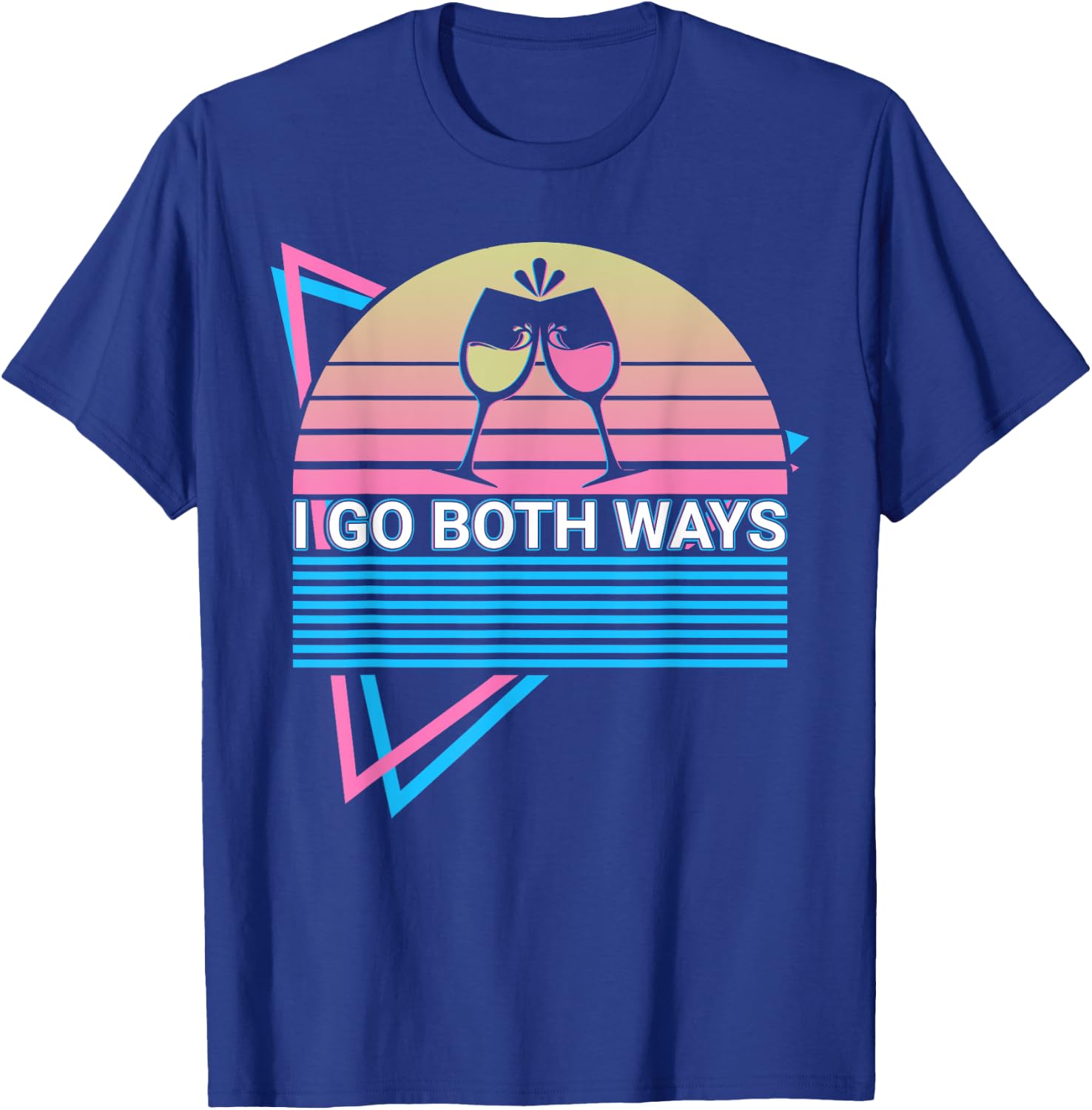 Wine Drinking Wine Drinker I Go Both Ways T-Shirt - T-Shirt | Royal