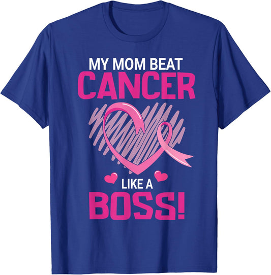 My Mom Beat Breast Cancer Like A Boss Warrior Survivor Fight T-Shirt - T-Shirt | Royal